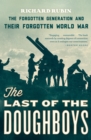 Image for The last of the doughboys: the forgotten generation and their forgotten world war