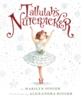 Image for Tallulah&#39;s Nutcracker : A Christmas Holiday Book for Kids