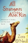 Image for All strangers are kin: adventures in Arabic and the Arab world