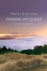 Image for Finding My Elegy: New and Selected Poems