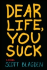 Image for Dear Life, You Suck