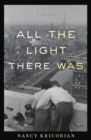 Image for All the Light There Was: A Novel