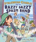 Image for Stalebread Charlie and the Razzy Dazzy Spasm Band