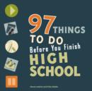 Image for 97 Things to Do Before You Finish High School