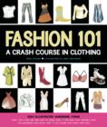 Image for Fashion 101: a crash course in clothing