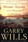 Image for Henry Adams and the Making of America