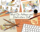 Image for What Do Authors and Illustrators Do? (Two Books in One)