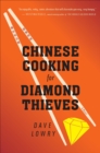 Image for Chinese Cooking for Diamond Thieves