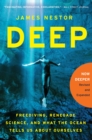 Image for Deep: Freediving, Renegade Science, and What the Ocean Tells Us About Ourselves