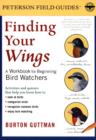 Image for Finding Your Wings: A Workbook for Beginning Bird Watchers