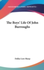 Image for THE BOYS&#39; LIFE OF JOHN BURROUGHS