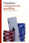 Image for Chambers card games for gambling  : great game for pleasure and profit
