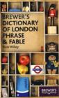 Image for Brewer&#39;s dictionary of London phrase &amp; fable