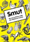 Image for Smut: Down and Dirty with the Filthiest Words