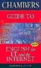 Image for Chambers guide to English for I.T. and the Internet