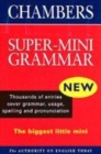 Image for Chambers super-mini grammar