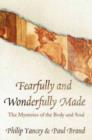 Image for Fearfully and Wonderfully Made