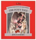 Image for Jesus is born  : the fox&#39;s tale