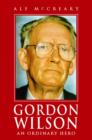Image for Gordon Wilson  : an ordinary hero