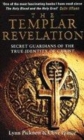 Image for The Templar revelation  : secret guardians of the true identity of Christ