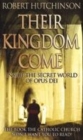 Image for Their kingdom come  : inside the secret world of Opus Dei