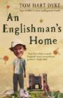 Image for An Englishman&#39;s home  : the adventures of an eccentric gardener