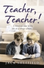 Image for Teacher, teacher!  : the alternative school logbook, 1977-1978