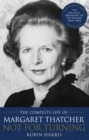 Image for Not for turning  : the life of Margaret Thatcher