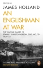 Image for An Englishman at war  : the wartime diaries of Stanley Christopherson DSO MC &amp; Bar 1939-1945