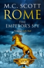 Image for Rome: The Emperor&#39;s Spy (Rome 1) : A high-octane historical adventure guaranteed to have you on the edge of your seat…