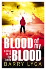Image for Blood of my blood  : killing is in the family