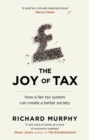 Image for The joy of tax  : how a fair tax system can create a better society
