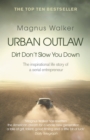 Image for Urban outlaw  : dirt don&#39;t slow you down