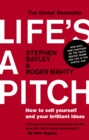 Image for Life&#39;s a pitch..  : how to sell yourself and your brilliant ideas