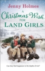 Image for A Christmas Wish for the Land Girls