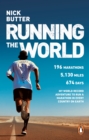 Image for Running the world  : my world-record breaking adventure to run a marathon in every country on Earth