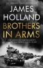 Image for Brothers in arms  : one legendary tank regiment's bloody war from D-Day to VE Day