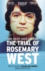 Image for &quot;She Must Have Known&quot; : The Trial Of Rosemary West