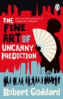 Image for The Fine Art of Uncanny Prediction