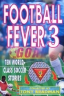 Image for Football fever 3 : v. 3