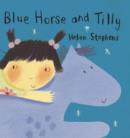Image for Blue Horse and Tilly