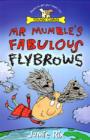Image for Mr Mumble&#39;s fabulous flybrows