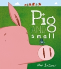 Image for Pig and small