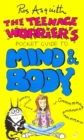 Image for The teenage worrier&#39;s guide to mind &amp; body