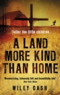 Image for A Land More Kind Than Home