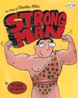 Image for Strong man  : the story of Charles Atlas