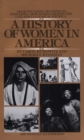 Image for A History of Women in America : From Founding Mothers to Feminists-How Women Shaped the Life and Culture of America