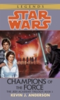 Image for Champions of the Force: Star Wars Legends (The Jedi Academy)
