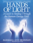 Image for Hands of Light : A Guide to Healing Through the Human Energy Field