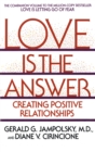 Image for Love Is the Answer : Creating Positive Relationships